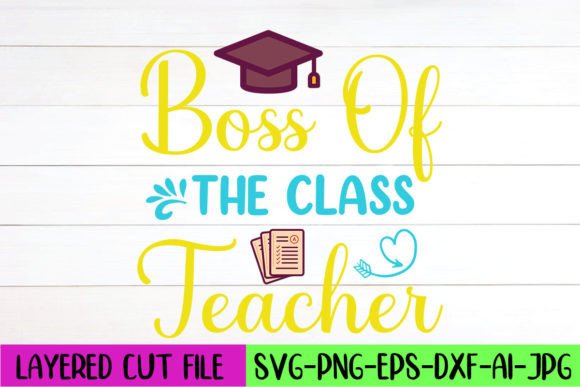 Boss of the Class Teacher SVG Design