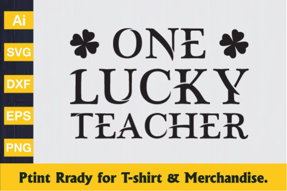 One Lucky Teacher T-Shirt Design Review