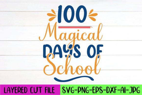 Review: 100 Magical Days of School SVG Design