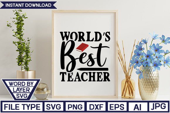 Worlds Best Teacher SVG CUT FILE: A Detailed Review